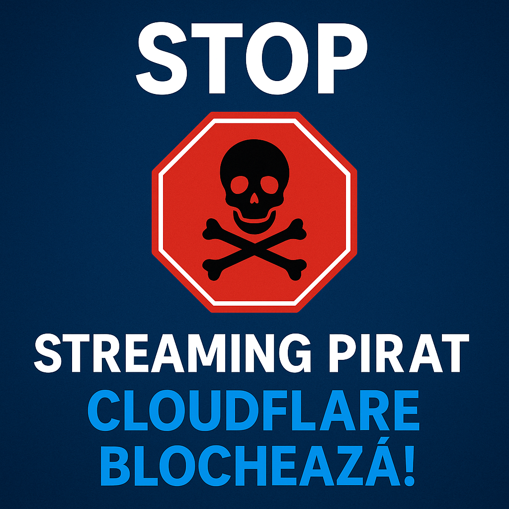 STOP Streaming Pirat – Cloudflare Blochează
